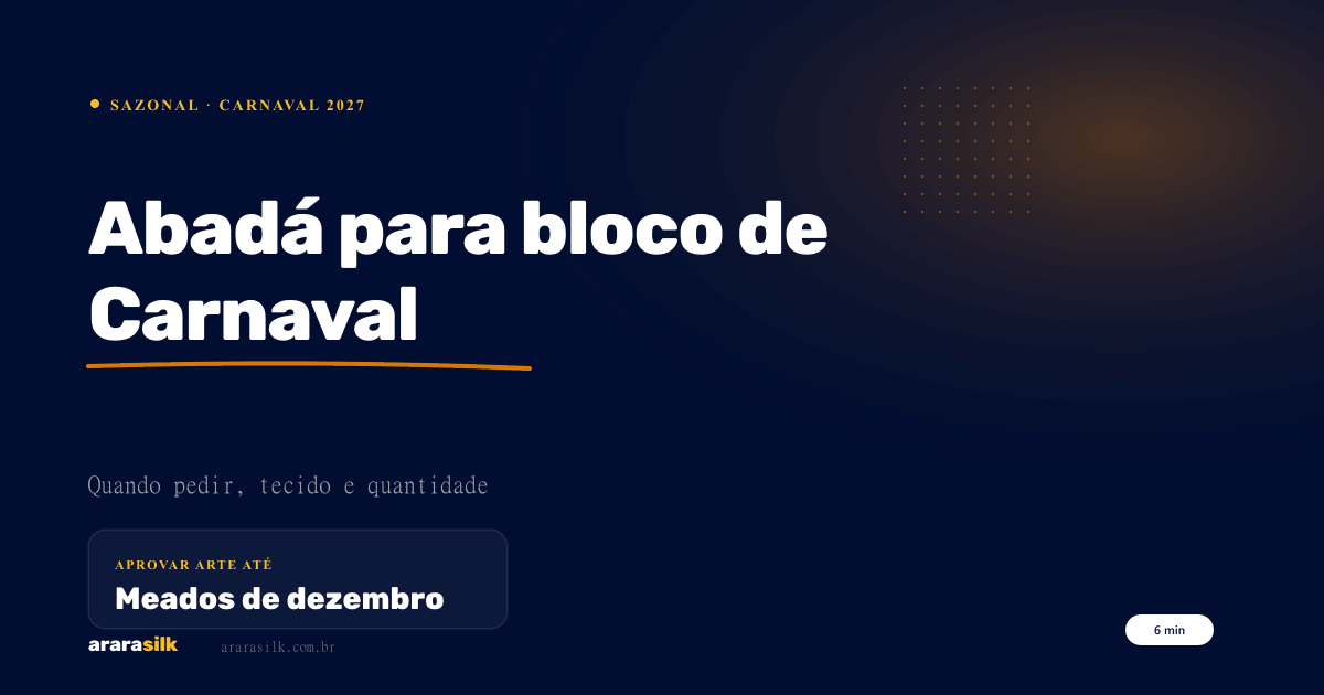 Abadá para Bloco de Carnaval 2027: Quando Pedir, Qual Tecido e Quantos Fazer