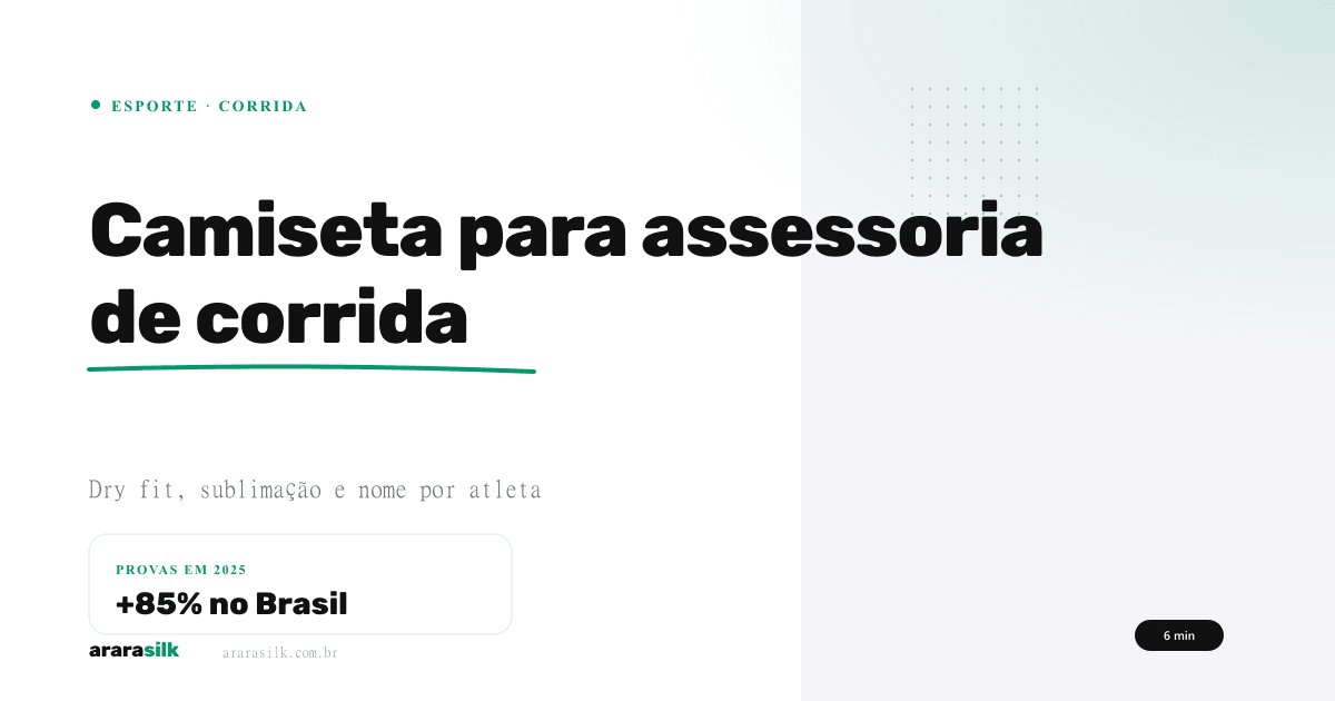 Camiseta para Assessoria de Corrida: Dry Fit, Sublimação e Como Fazer o Pedido