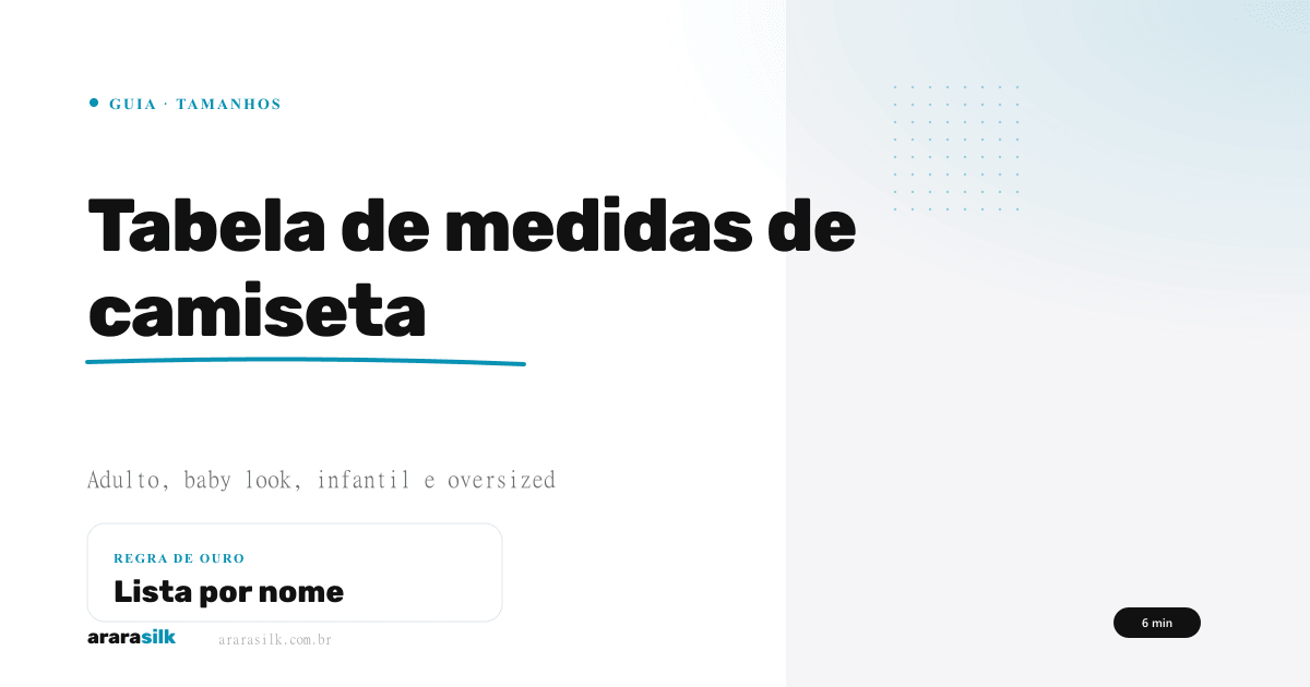 Tabela de Medidas de Camiseta: Como Escolher o Tamanho e Montar a Grade do Grupo