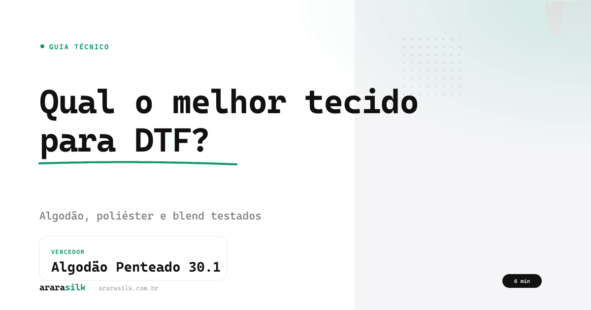 Qual o Melhor Tecido para DTF? Algodão, Poliéster e Blend Testados